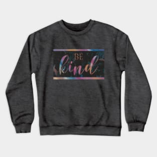 Be Kind, 287 Crewneck Sweatshirt